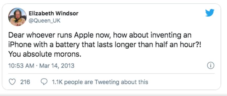 A Tweet from Elizabeth Windsor complaining about the battery length of the IPhone.