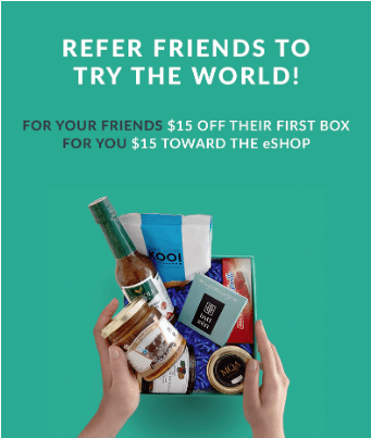 Picture of the Try The World Anniversary Offer: "for your friends, $15 off their first box, and $15 for you towards the e-shop"