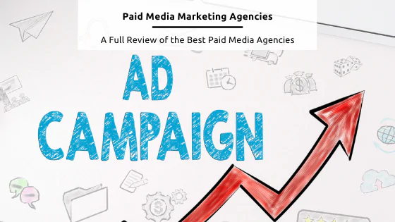 Paid Media Marketing Agencies - Stock feature image from Canva. Image text says "Ad campaigns" in blue, next to a red arrow shooting upwards